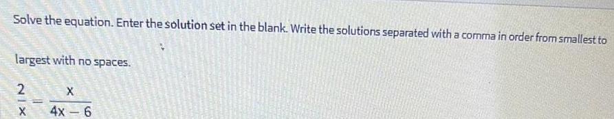 Solve the equation. Enter the solution set in the blank. Write the