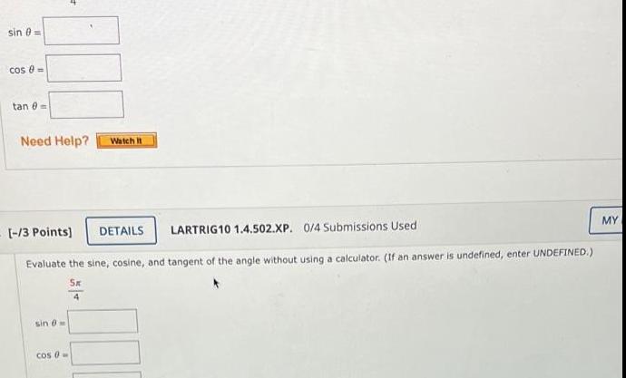 sin 0= cos = tan 0- Need Help? Watch It [-/3 Points]