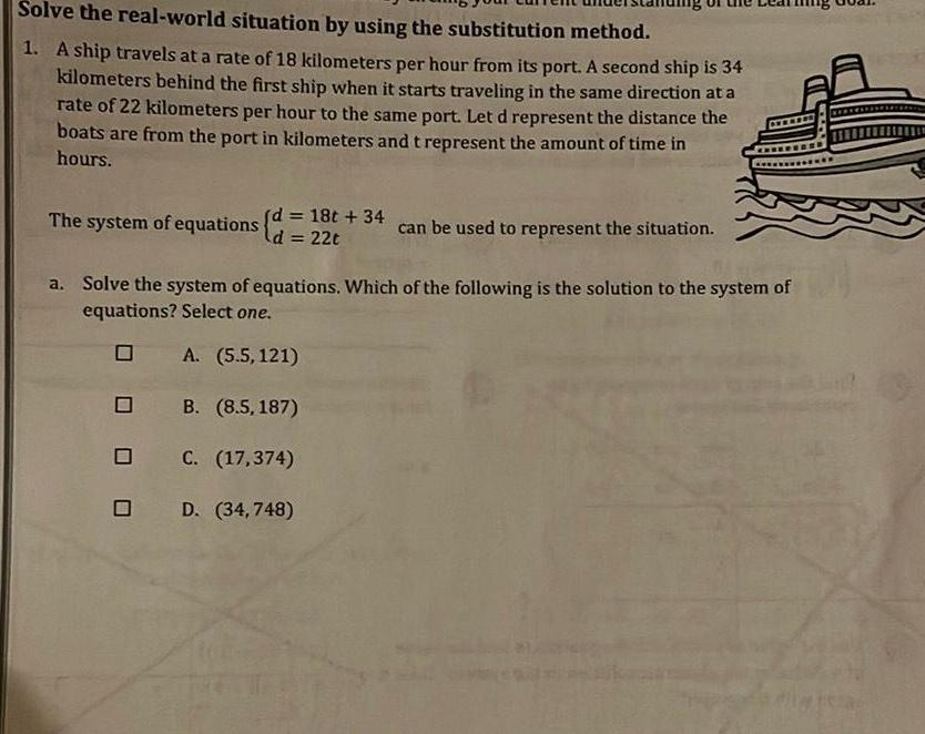 Solve the real-world situation by using the substitution method. 1. A ship
