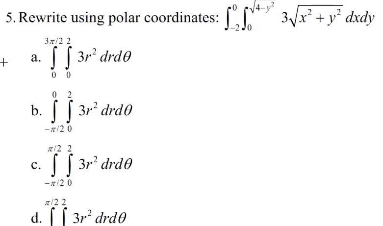5. Rewrite using polar coordinates: 5 So + a. 3/22 3r drdo