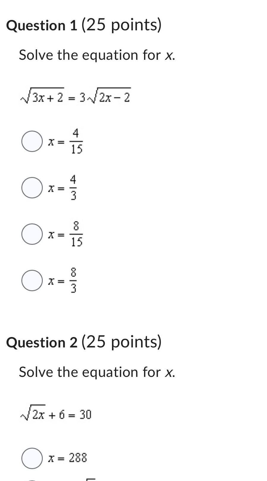 Question 1 (25 points) Solve the equation for x. '3x+2 = 32x-2