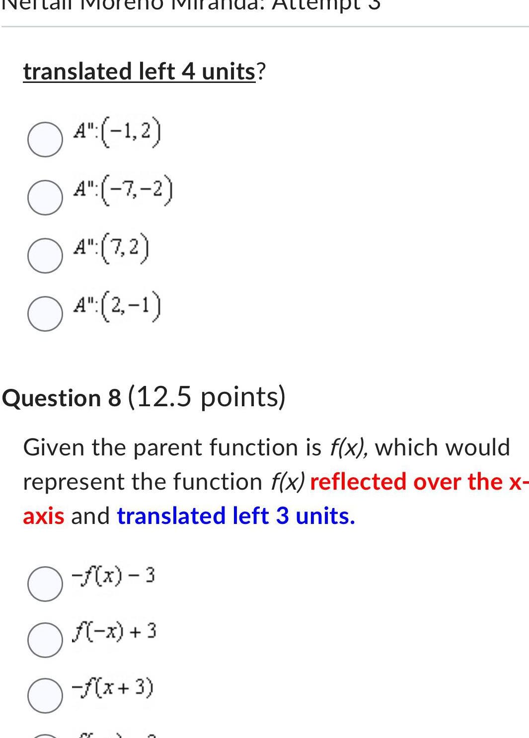 da: Atten translated left 4 units? A": (-1,2) A": (-7,-2) A": (7,2)