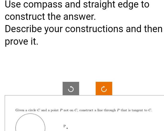 Use compass and straight edge to construct the answer. Describe your constructions