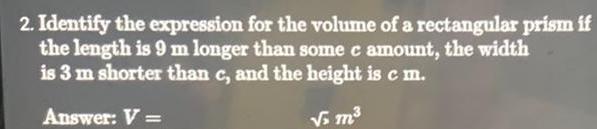 2. Identify the expression for the volume of a rectangular prism if