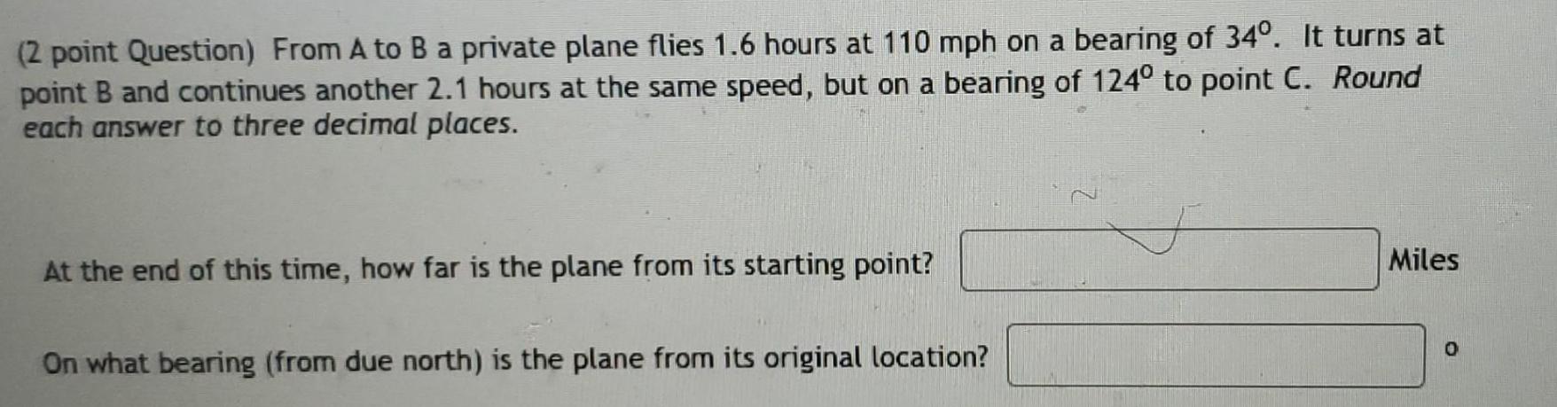 (2 point Question) From A to B a private plane flies 1.6