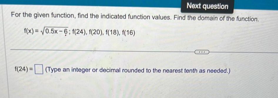 Next question For the given function, find the indicated function values. Find