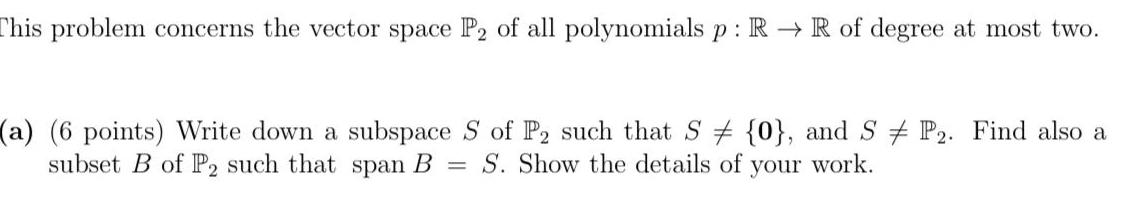 This problem concerns the vector space P2 of all polynomials p: RR