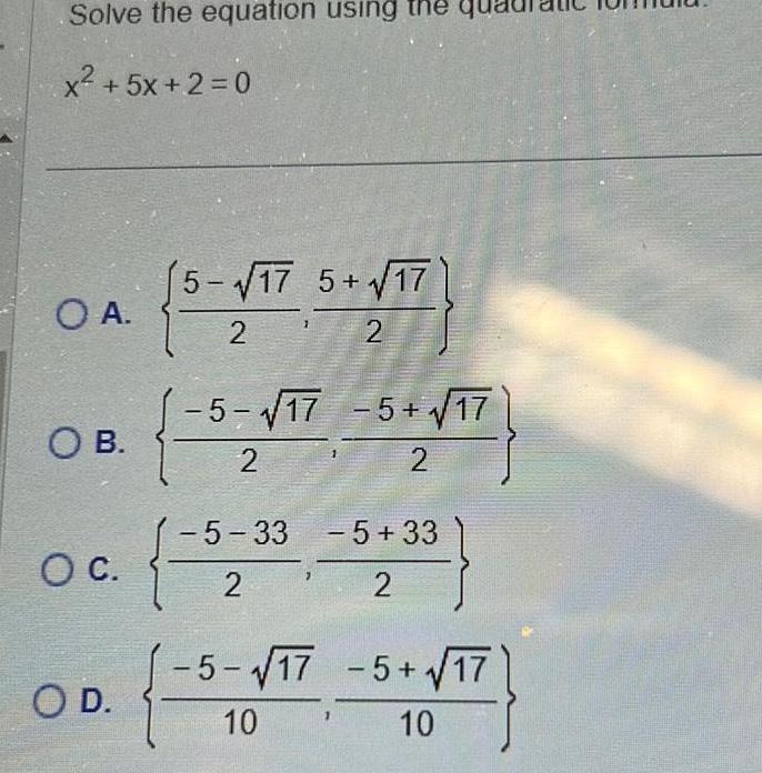 Solve the equation using the x + 5x + 2 = 0