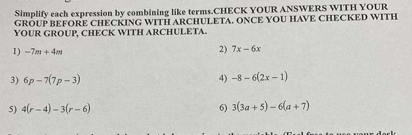 Simplify each expression by combining like terms.CHECK YOUR ANSWERS WITH YOUR GROUP