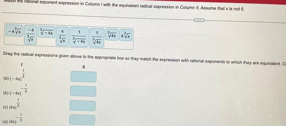 the rational exponent expression in Column I with the equivalent radical expression