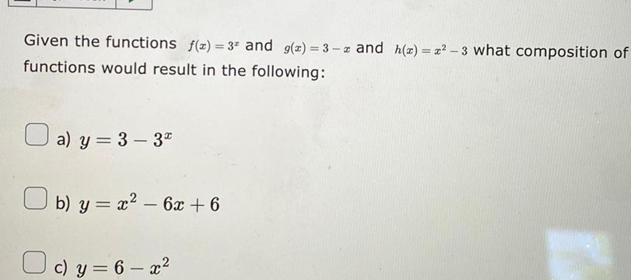 Given the functions f(x) = 3* and g(x) = 3-x and h(x)