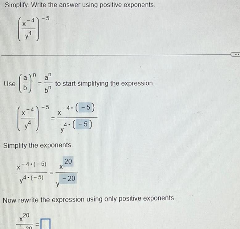 Simplify. Write the answer using positive exponents. 4-5 X Use = b