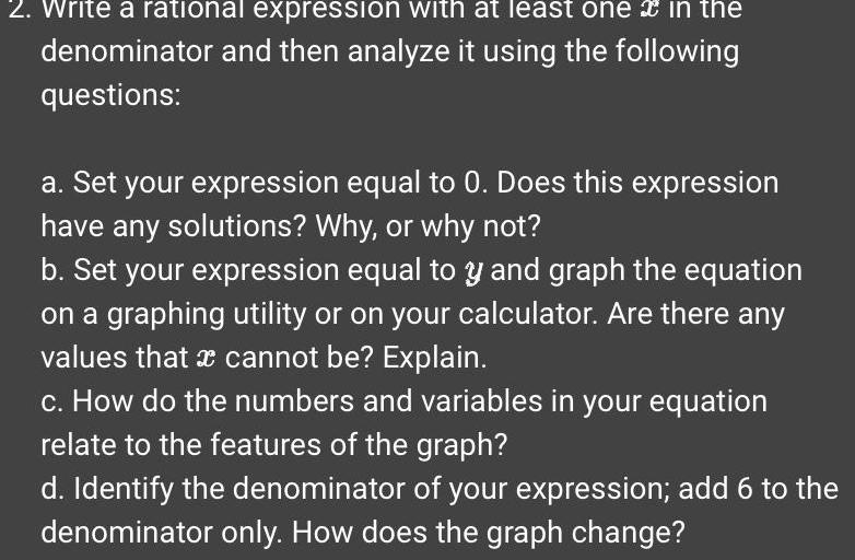 Write a rational expression with at least one in the denominator and