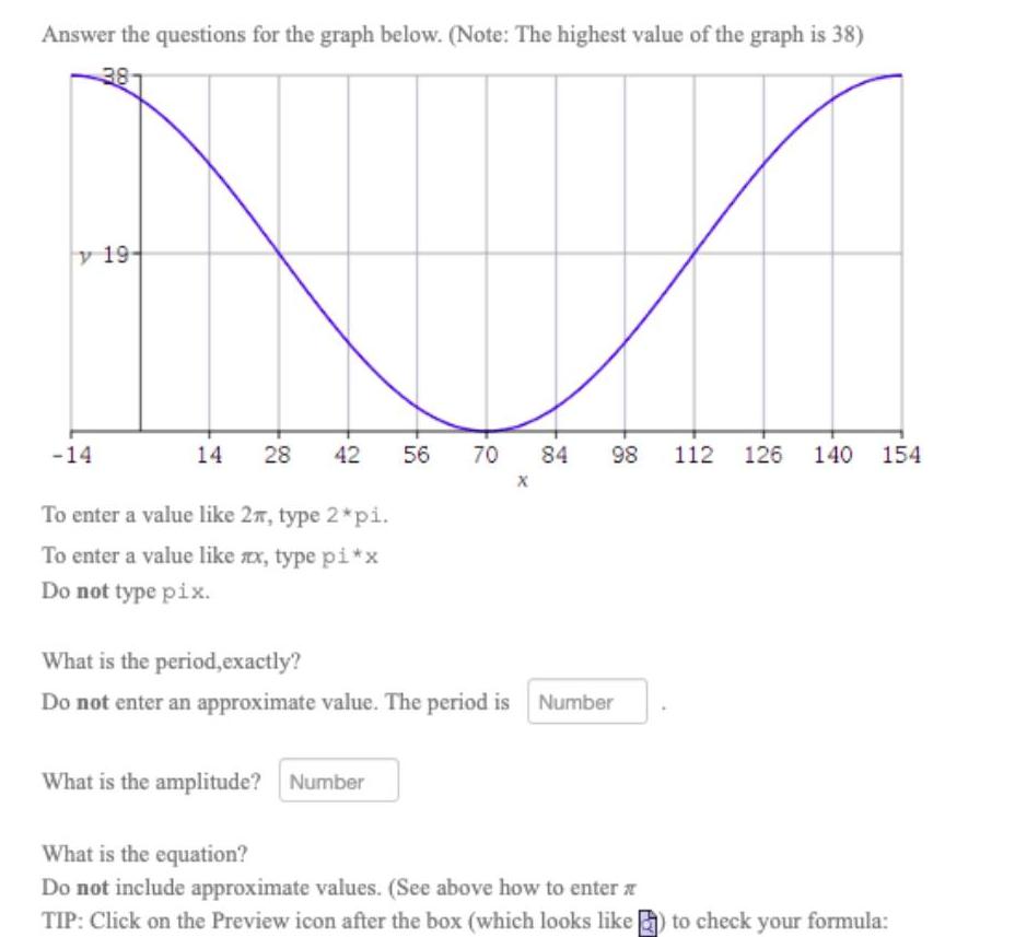 Answer the questions for the graph below. (Note: The highest value of