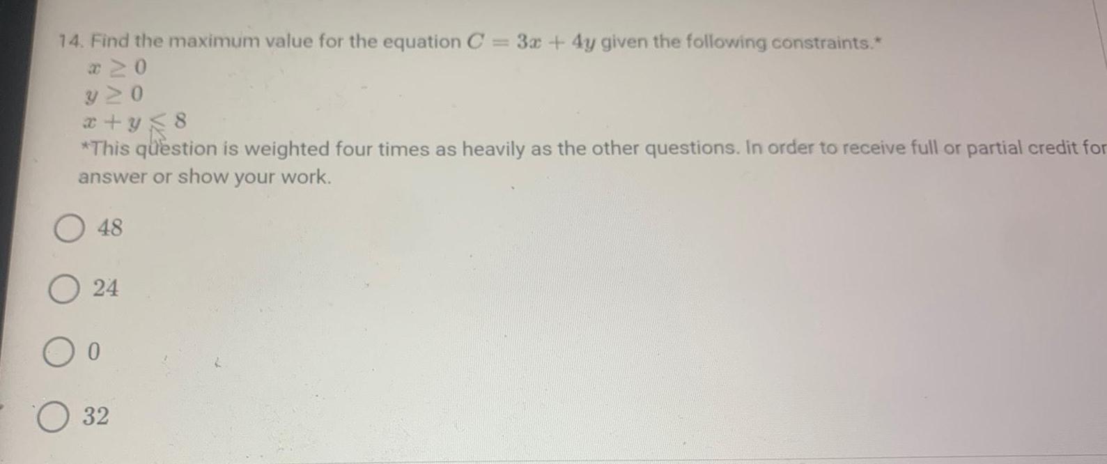 14. Find the maximum value for the equation C = 3x +