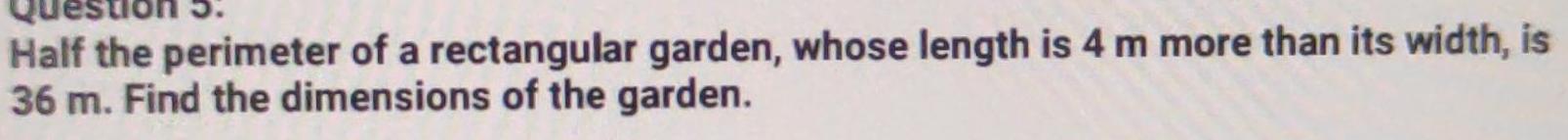 Half the perimeter of a rectangular garden, whose length is 4 m