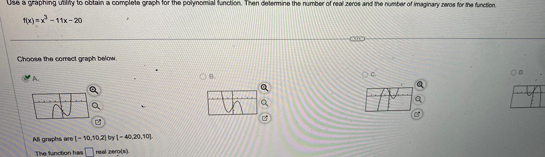 Use a graphing utility to obtain a complete graph for the polynomial