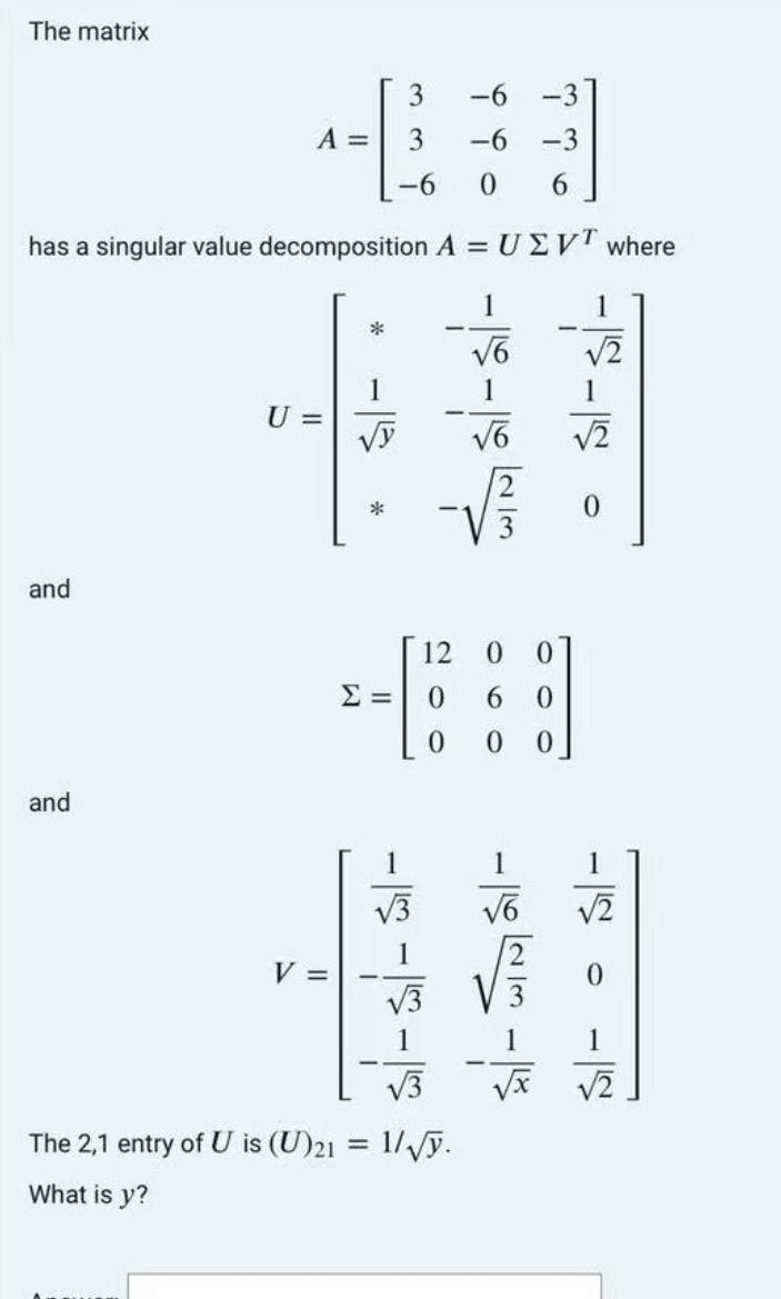 The matrix 3 -6 -3 A = 3 -6 -3 -6 0
