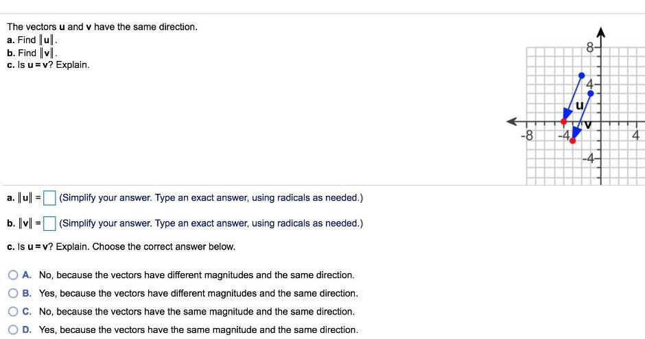 The vectors u and v have the same direction. a. Find ||u||.