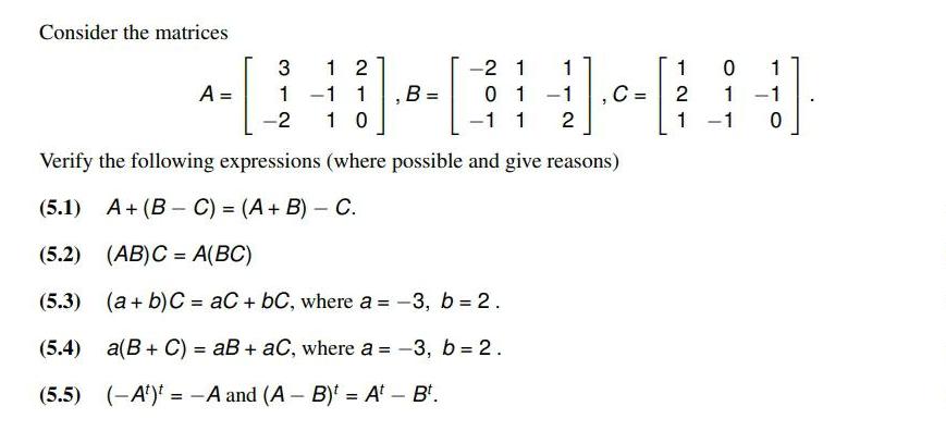 Consider the matrices 3 2 -2 A = B -2 0 2