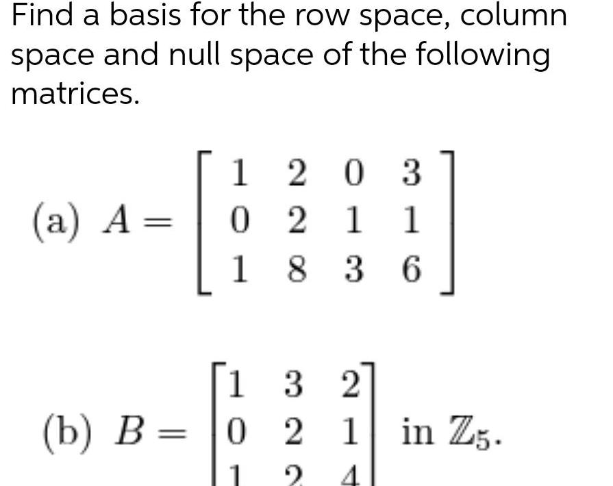Find a basis for the row space, column space and null space