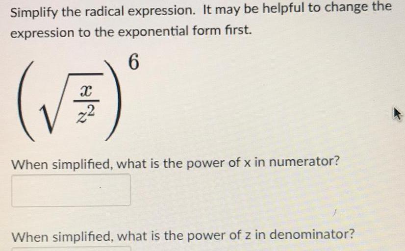Simplify the radical expression. It may be helpful to change the expression