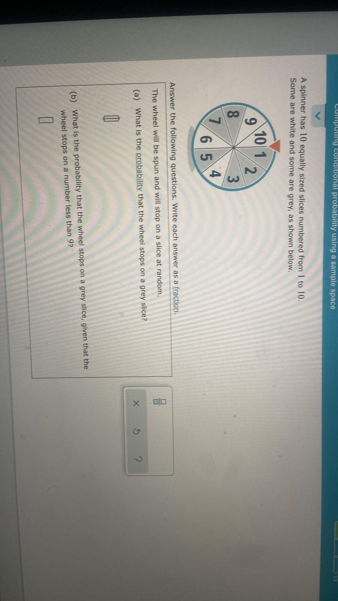 Computing conditional probability using a sample space A spinner has 10 equally