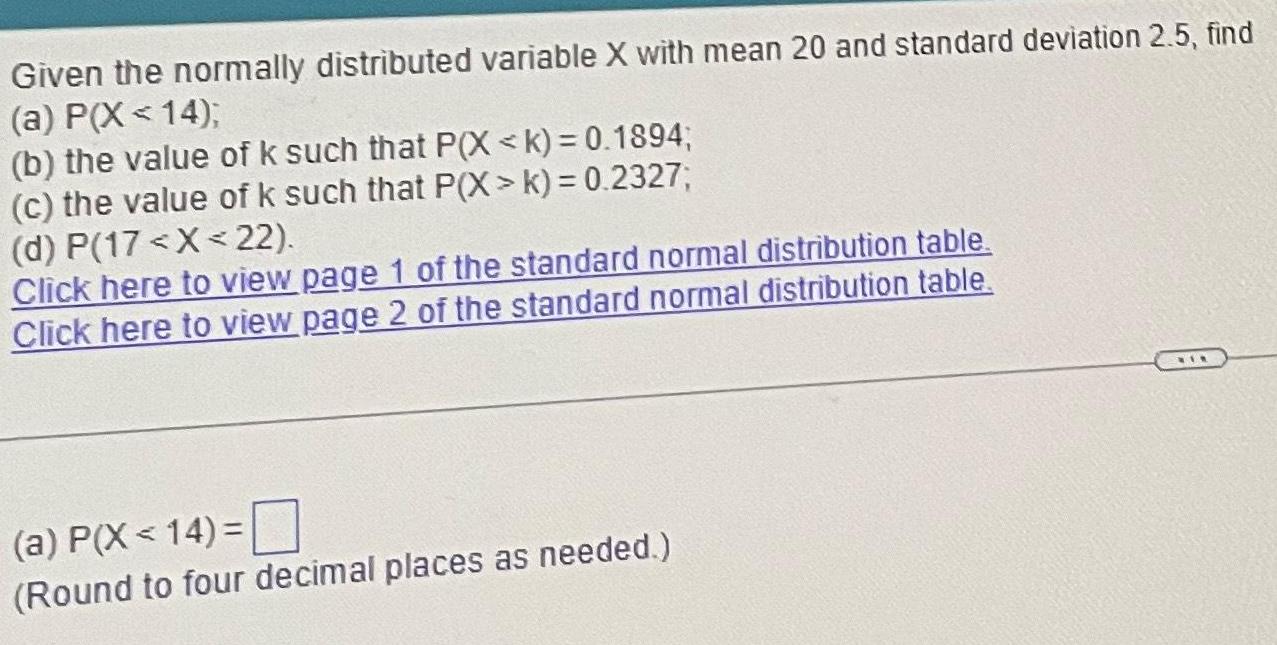 Given the normally distributed variable X with mean 20 and standard deviation
