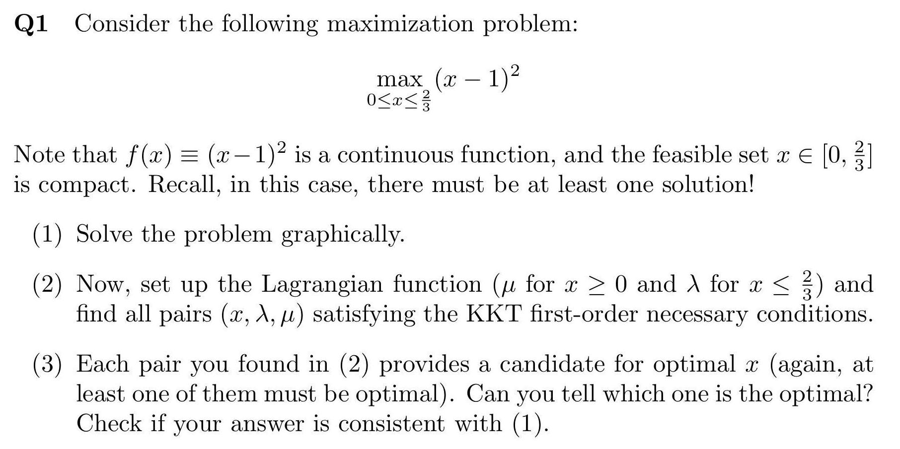 Q1 Consider the following maximization problem: max (x-1) 2 33] Note that