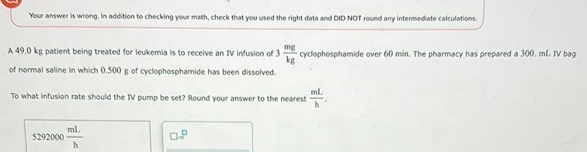 Your answer is wrong. In addition to checking your math, check that