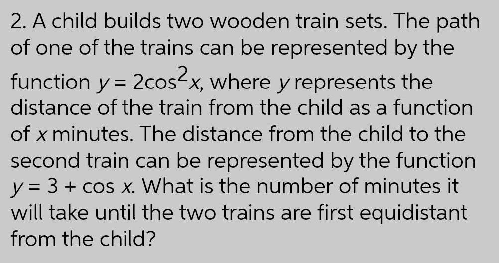 2. A child builds two wooden train sets. The path of one