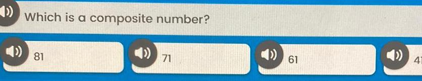 Which is a composite number? 81 71 61 41