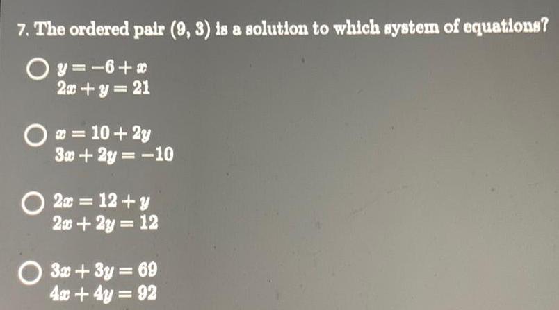 7. The ordered pair (9, 3) is a solution to which system