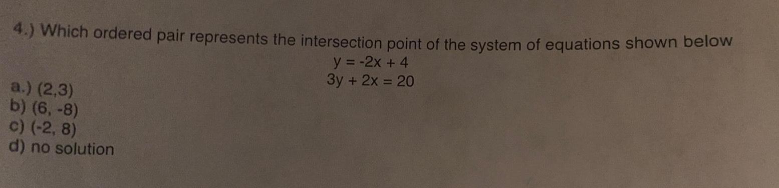 4.) Which ordered pair represents the intersection point of the system of