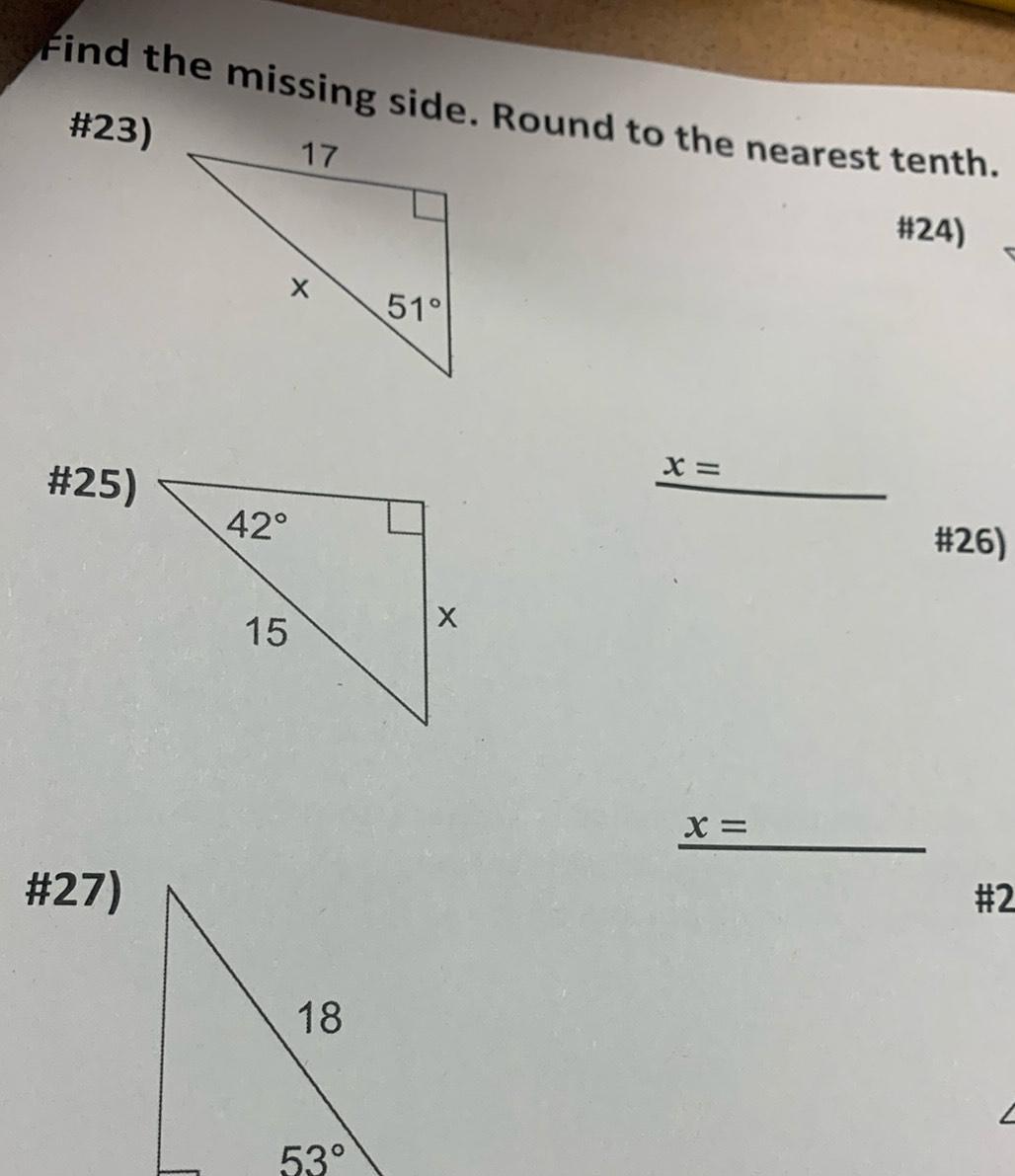 Find the missing side. Round to the nearest tenth. #23) 17 #24)