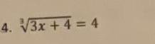 4. 3x+4=4