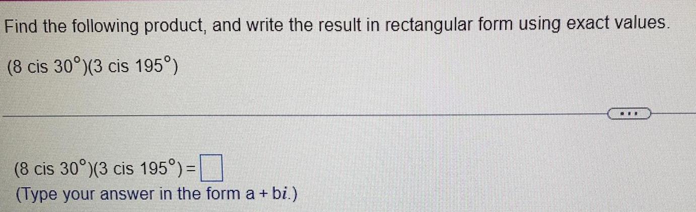 Find the following product, and write the result in rectangular form using