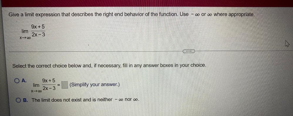 Give a limit expression that describes the right end behavior of the