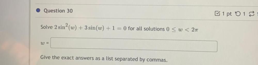 Question 30 Solve 2 sin (w) + 3 sin(w) + 1 =