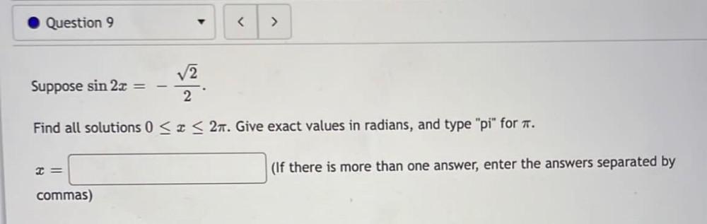 Question 9 2 Suppose sin 2x 2 T < > Find all