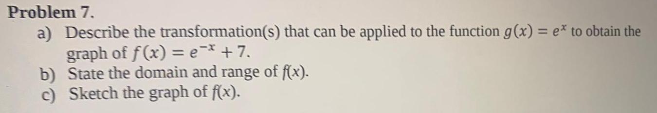 Problem 7. a) Describe the transformation(s) that can be applied to the