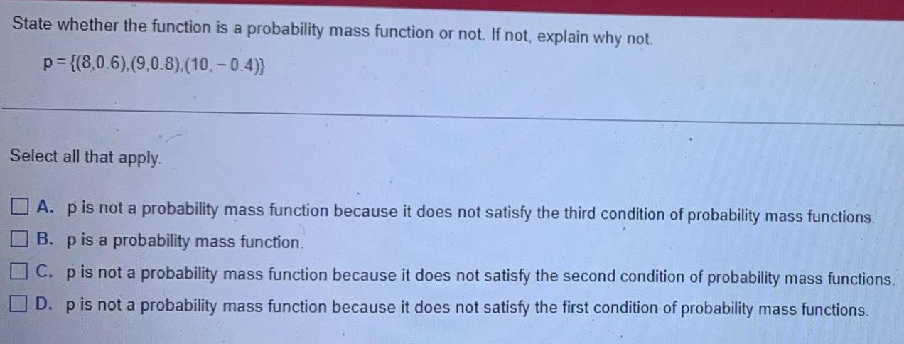 State whether the function is a probability mass function or not. If