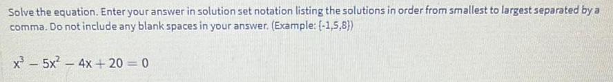 Solve the equation. Enter your answer in solution set notation listing the