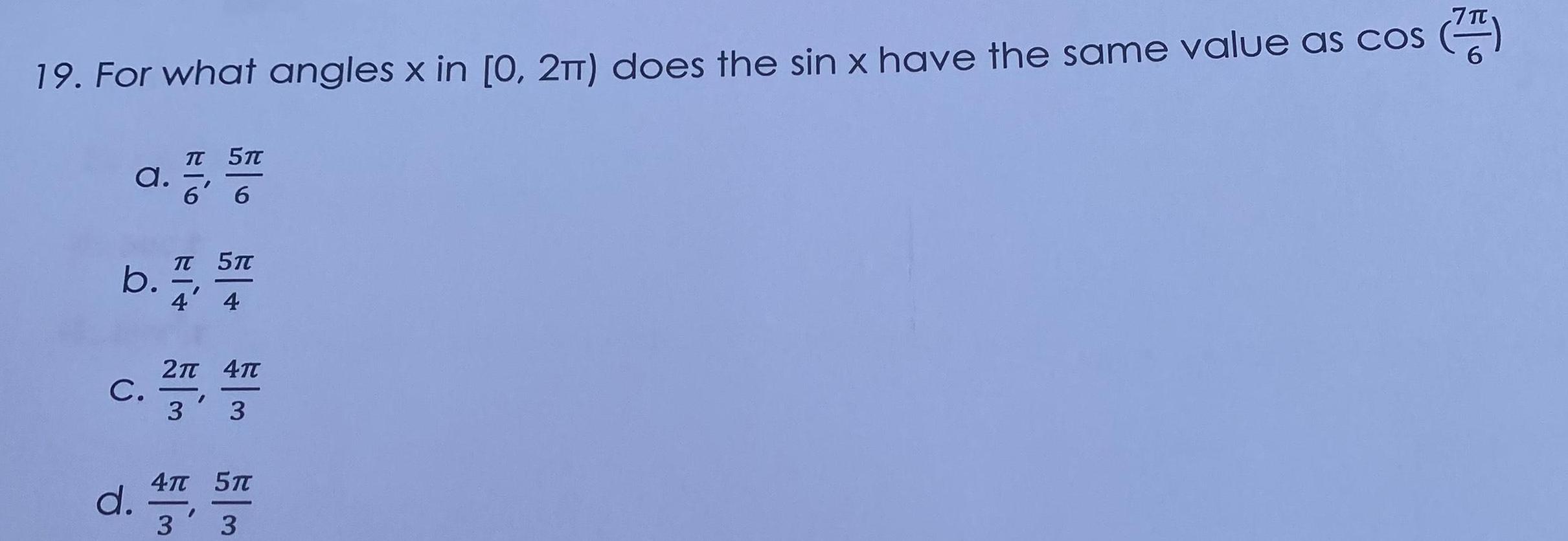 19. For what angles x in [0, 2) does the sin x