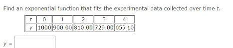 Find an exponential function that fits the experimental data collected over time