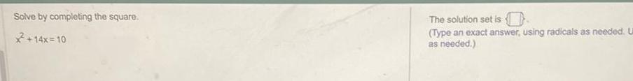 The solution set is (Type an exact answer, using radicals as needed.