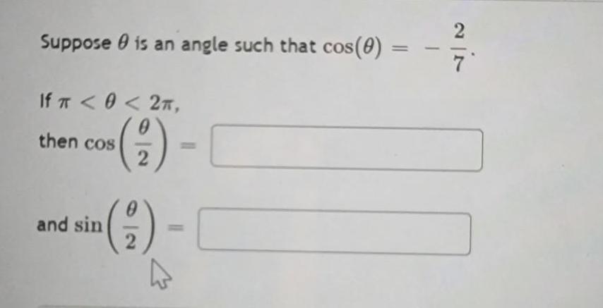 Suppose is an angle such that cos(0) = = If < <