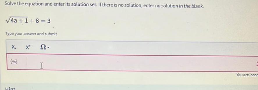 Solve the equation and enter its solution set. If there is no