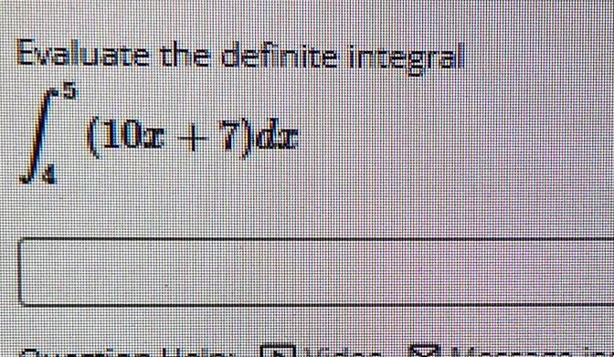 Evaluate the definite integral (10x+7)dz