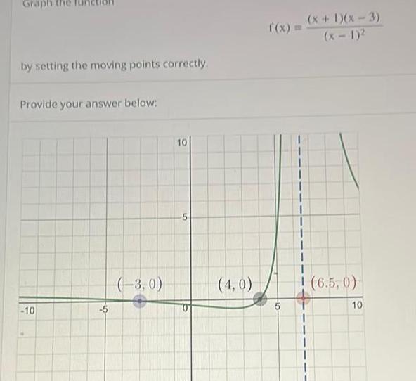 Graph by setting the moving points correctly. Provide your answer below: -10